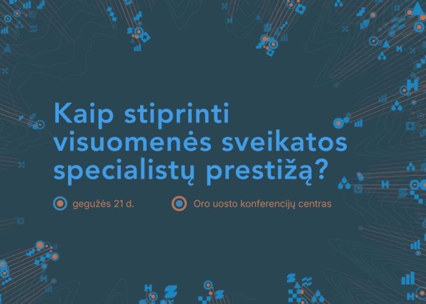 Kviečiame į konferenciją „HI 2030: kaip stiprinti visuomenės sveikatos specialistų prestižą?“