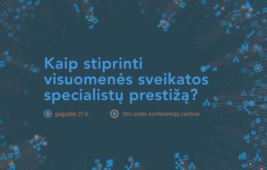 Kviečiame į konferenciją „HI 2030: kaip stiprinti visuomenės sveikatos specialistų prestižą?“