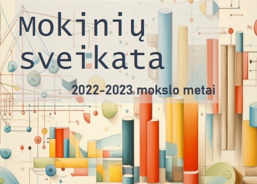 Skelbiami 2022–2023 mokslo metų ugdymo įstaigas lankiusių vaikų sveikatos duomenys