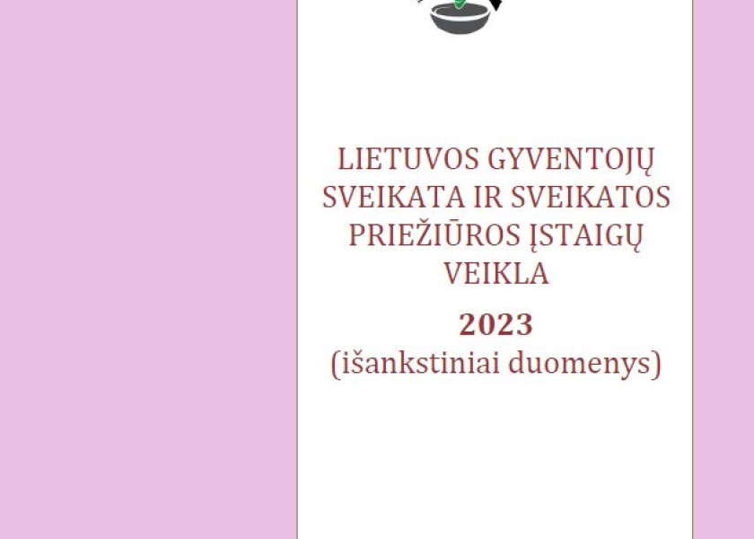 Išleistas leidinys „Lietuvos gyventojų sveikata ir sveikatos priežiūros įstaigų veikla 2023 m. (išankstiniai duomenys)“