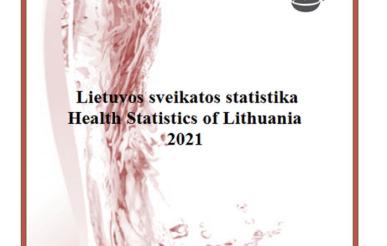 Išleistas leidinys „Lietuvos sveikatos statistika / Health Statistics of Lithuania 2021“