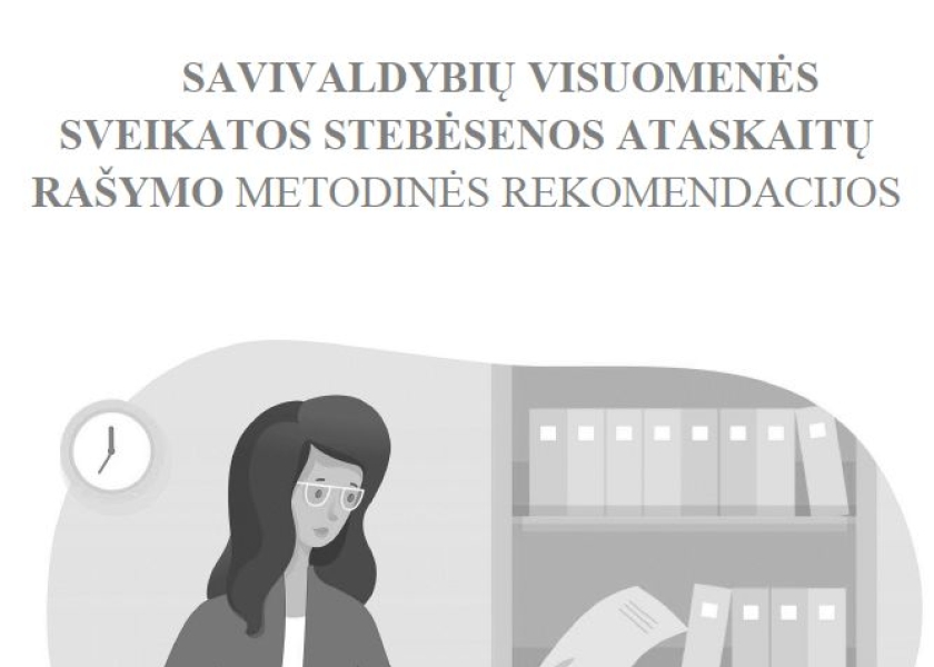 Atnaujintos savivaldybių visuomenės sveikatos stebėsenos ataskaitų rašymo metodinės rekomendacijos